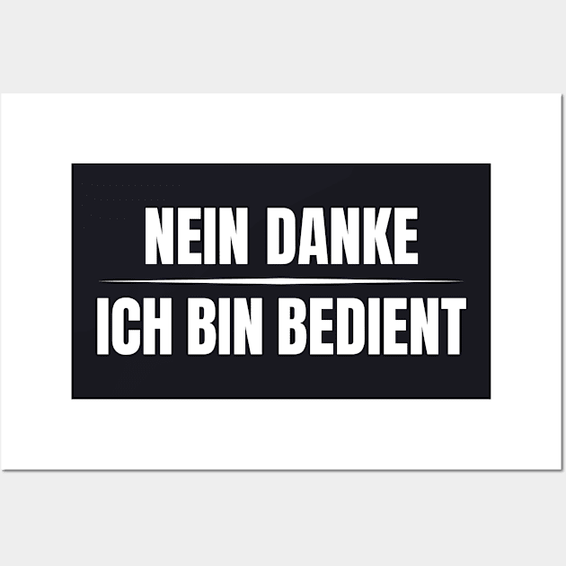 Nein Danke ich bin bedient Wall Art by Foxxy Merch